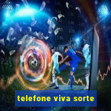 telefone viva sorte